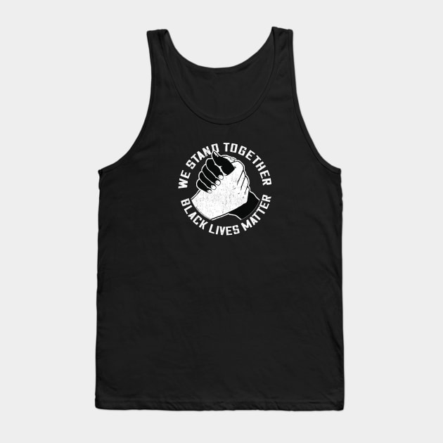 We Stand Together Handshake - Black Lives Matter Tank Top by Jitterfly